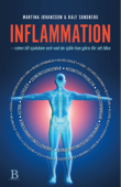 Inflammation : roten till sjukdom och vad du själv kan göra för att läka - Martina Johansson & Ralf Sundberg