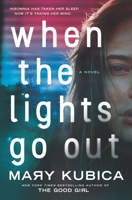 Mary Kubica - When the Lights Go Out artwork