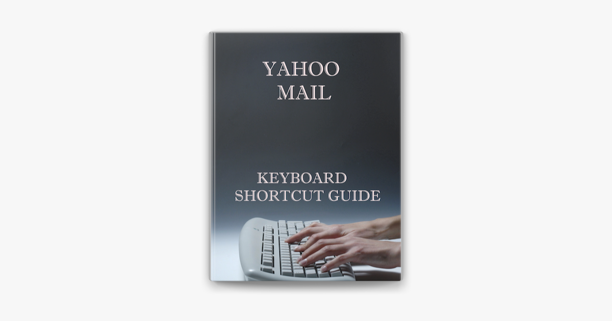 ‎Yahoo Mail KeyBoard Shortcut Guide on Apple Books