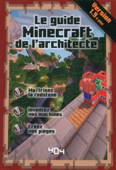 Le guide Minecraft de l'architecte - Version 1.9 et plus - Stéphane Pilet