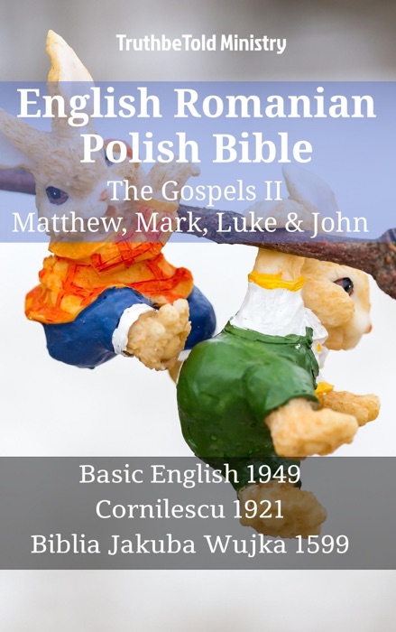 English Romanian Polish Bible - The Gospels II - Matthew, Mark, Luke & John