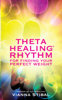 Vianna Stibal - ThetaHealing® Rhythm for Finding Your Perfect Weight artwork