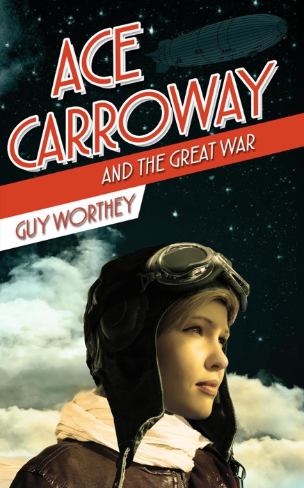 Ace Carroway and the Great War