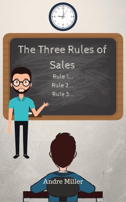 The Three Rules of Sales