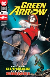 Green Arrow (2016-2019) #44 - Julie Benson, Shawna Benson & Javier Fernandez by  Julie Benson, Shawna Benson & Javier Fernandez PDF Download