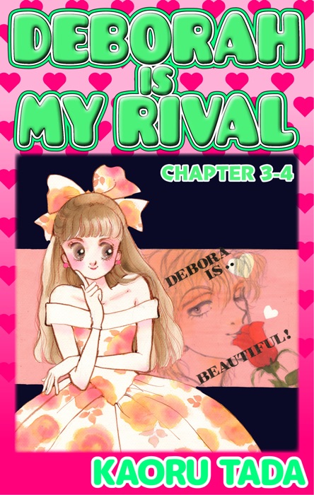 DEBORAH IS MY RIVAL Chapter 3-4