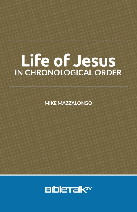 Life of Jesus in Chronological Order