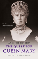 James Pope-Hennessy & Hugo Vickers - The Quest for Queen Mary artwork