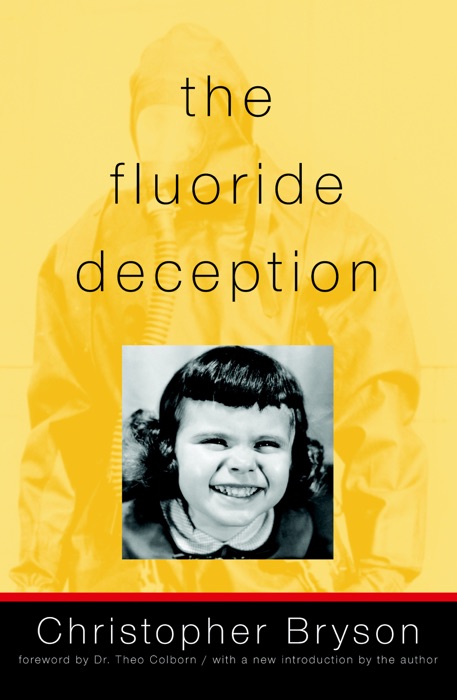 The Fluoride Deception