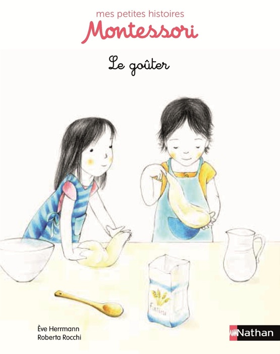 Le goûter - Petite histoire pédagogie Montessori - Dès 3 ans