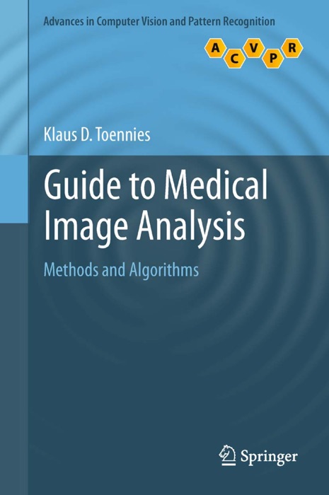 Guide to Medical Image Analysis