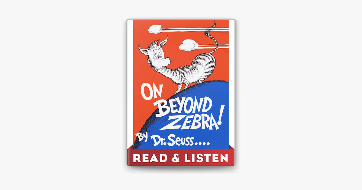 On Beyond Zebra! Read & Listen Edition - Dr. Seuss On Beyond Zebra! Read & Listen Edition - Dr. Seuss