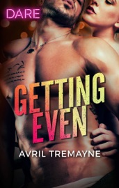 Getting Even - Avril Tremayne by  Avril Tremayne PDF Download