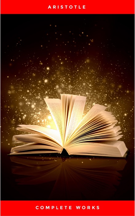 Aristotle: The Complete Works