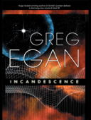 Incandescence - Greg Egan