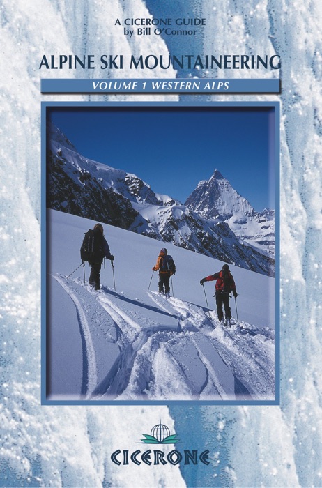 Alpine Ski Mountaineering Vol 1 - Western Alps