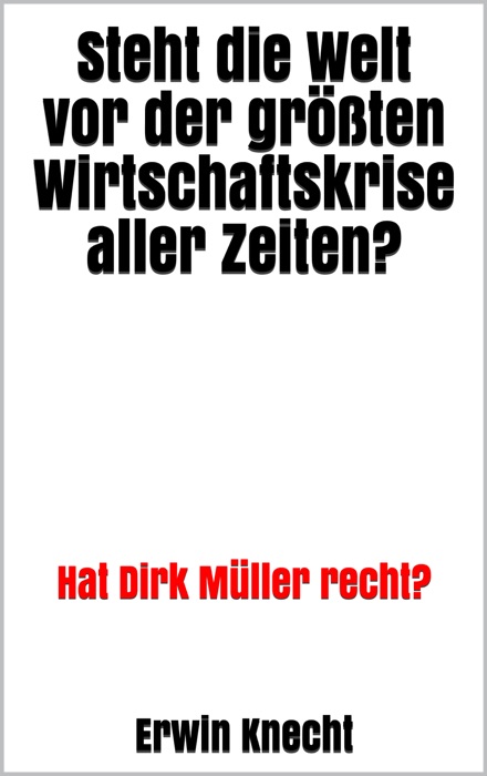 Steht die Welt vor der größten Wirtschaftskrise aller Zeiten?