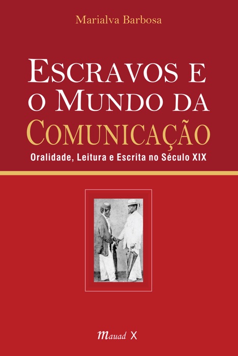 Escravos e o Mundo da Comunicação