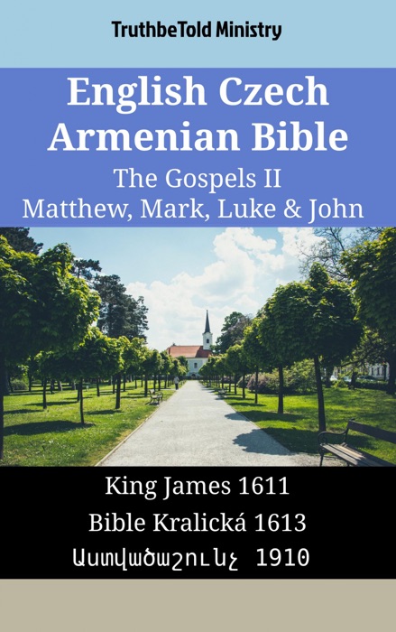 English Czech Armenian Bible - The Gospels II - Matthew, Mark, Luke & John