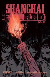 Shanghai Red #5 (Of 5) - Christopher Sebela, Joshua Hixson & Hassan Otsmane-Elhaou by  Christopher Sebela, Joshua Hixson & Hassan Otsmane-Elhaou PDF Download
