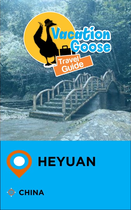 Vacation Goose Travel Guide Heyuan China