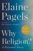 Why Religion? - Elaine Pagels