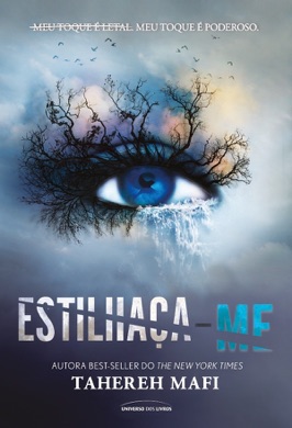 Capa do livro Estilhaça-me de Tahereh Mafi