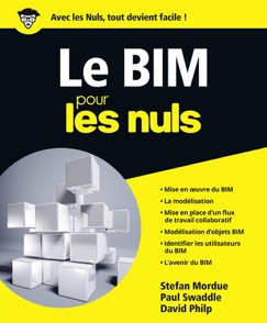 Le BIM pour les Nuls - Stefan Mordue, David Philip & Paul Swaddle