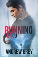 Andrew Grey - Running to You artwork