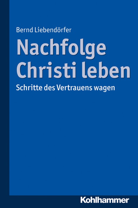 Nachfolge Christi leben