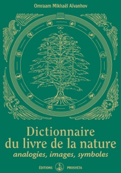 Dictionnaire du livre de la nature - Omraam Mikhaël Aïvanhov