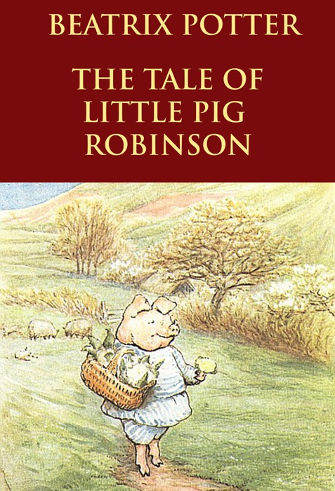 The Tale of Little Pig Robinson