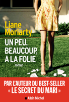 Sabine Porte & Liane Moriarty - Un peu beaucoup à la folie artwork