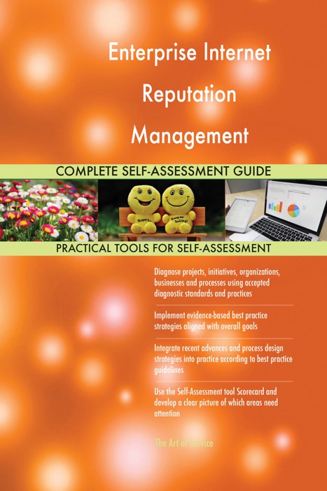 Enterprise Internet Reputation Management Complete Self-Assessment Guide