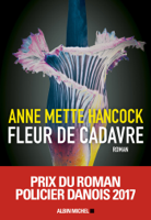 Caroline Berg & Anne Mette Hancock - Fleur de cadavre artwork