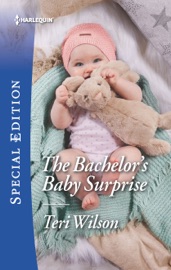 The Bachelor's Baby Surprise - Teri Wilson by  Teri Wilson PDF Download