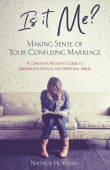 Is It Me? Making Sense of Your Confusing Marriage - Natalie Hoffman