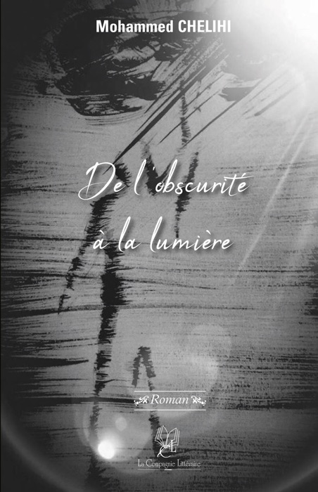De l'obscurité à la lumière