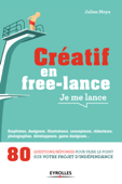 Créatif en free-lance, je me lance - Julien Moya