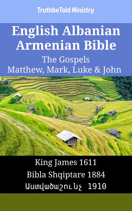 English Albanian Armenian Bible - The Gospels - Matthew, Mark, Luke & John