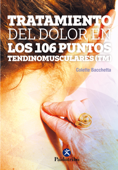 Tratamiento del dolor en los 106 puntos tendinomusculares™ (Color) - Colette Bacchetta