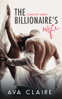 Ava Claire - The Billionaire's Wife - Complete Series artwork