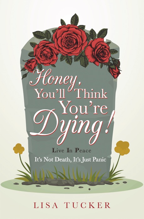 Honey, You’ll Think You’re Dying!