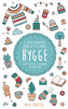 Hygge:  O Segredo Dinamarquês para a Felicidade - Como ser feliz e saudável no dia a dia - Maya Thoresen