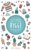 Hygge: O Segredo Dinamarquês para a Felicidade - Como ser feliz e saudável no dia a dia - Maya Thoresen