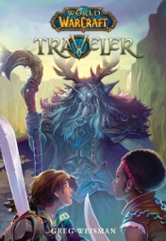 World of Warcraft: Traveler - Greg Weisman by  Greg Weisman PDF Download