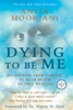 Anita Moorjani - Dying to Be Me artwork