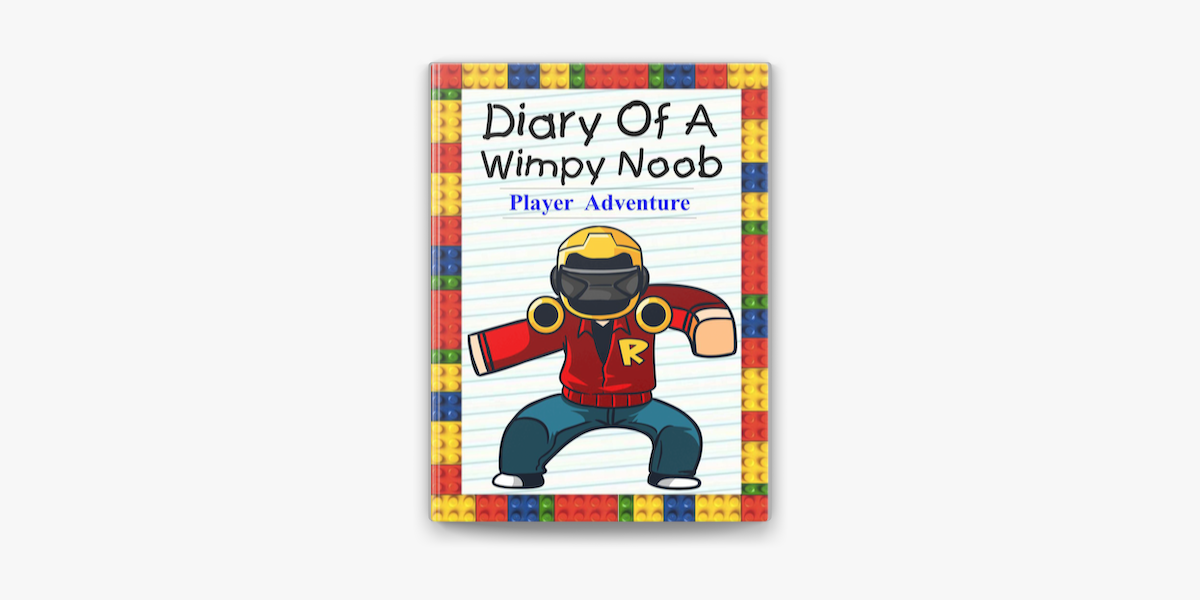 Diary Of A Wimpy Noob Player Adventure On Apple Books - diary of a farting roblox noob 2 in book by nooby lee