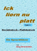 Ick liern nu Platt - Teil 1 - Jörg Bruchwitz