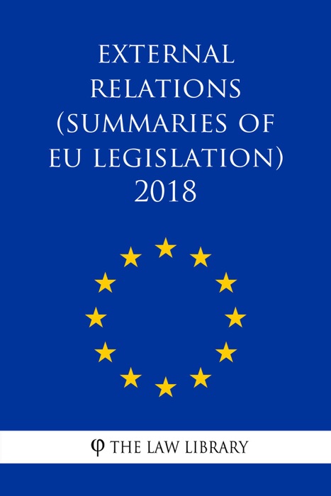 External relations (Summaries of EU Legislation) 2018